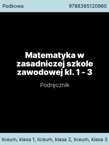 Matematyka w zasadniczej szkole zawodowej kl. 1 - 3