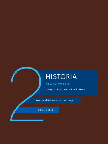 Historia 2. Ślady czasu. Zakres podstawowy i rozszerzony. Edycja 2024
