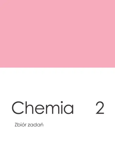 Chemia. Zbiór zadań. Matura 2023-2025. Tom 2