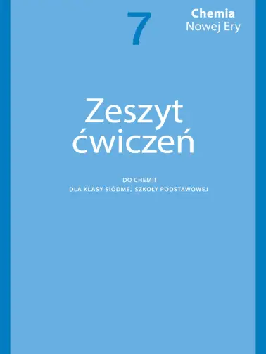 Odrabiamy odpowiedzi do Chemia Nowej Ery 7 | Gotowiec