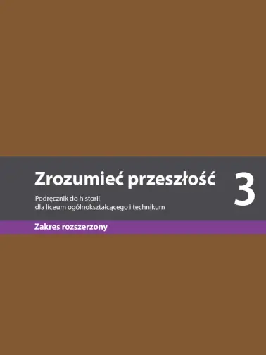 Zrozumieć przeszłość 3. Zakres rozszerzony
