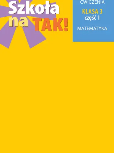 Szkoła na TAK! Matematyka cz. 1