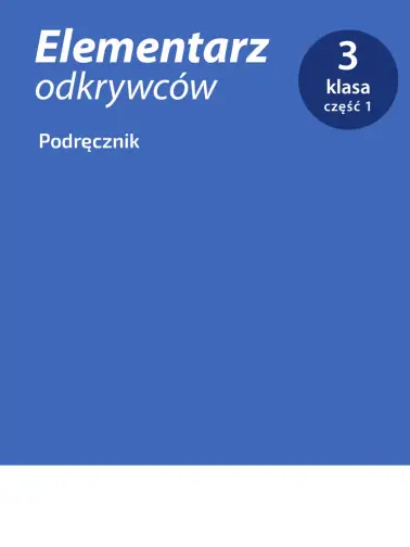 Elementarz Odkrywców 3. Cześć 1
