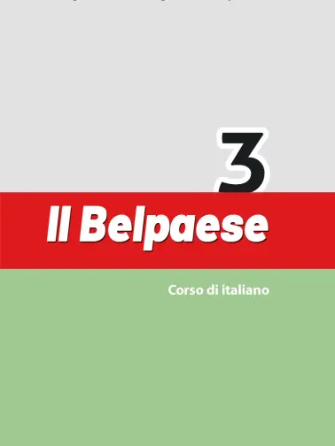 Il Belpaese. Corso d'italiano 3