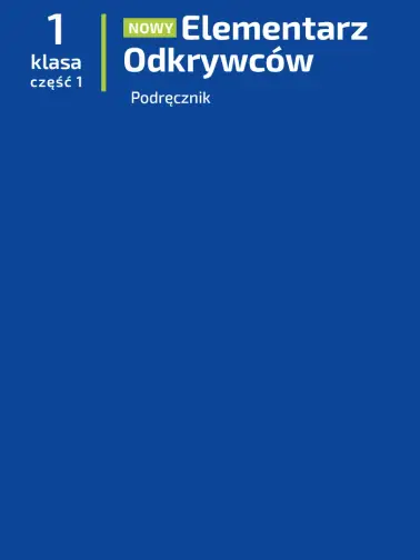 Elementarz Odkrywców. Podręcznik. Cz. 1