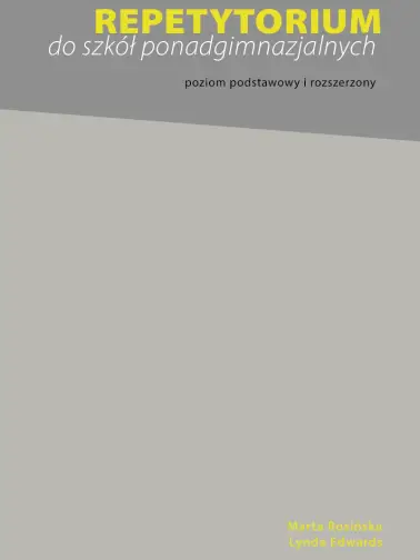 Repetytorium do szkół ponadgimnazjalnych. Język angielski poziom podstawowy i rozszerzony. Po gimnazjum