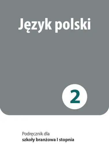 Język polski 2. Szkoła branżowa I stopnia