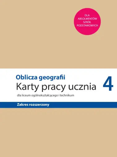 Oblicza geografii 4. Maturalne karty pracy zakres rozszerzony